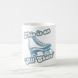 Taza De Café Esto es todo el patín