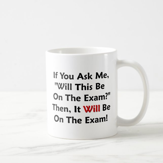Taza De Café ¿Esto estará en el examen? (Derecha)