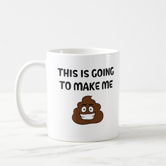 Taza De Café Esto Me Va A Hacer Poop (Izquierda)