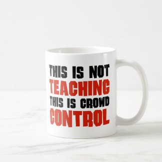 Taza De Café Esto no está enseñando, esto es control de