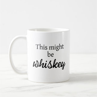 Taza De Café Esto podría ser Whiskey