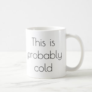 Taza De Café Esto Probablemente Es Una Mamá Graciosa Fría