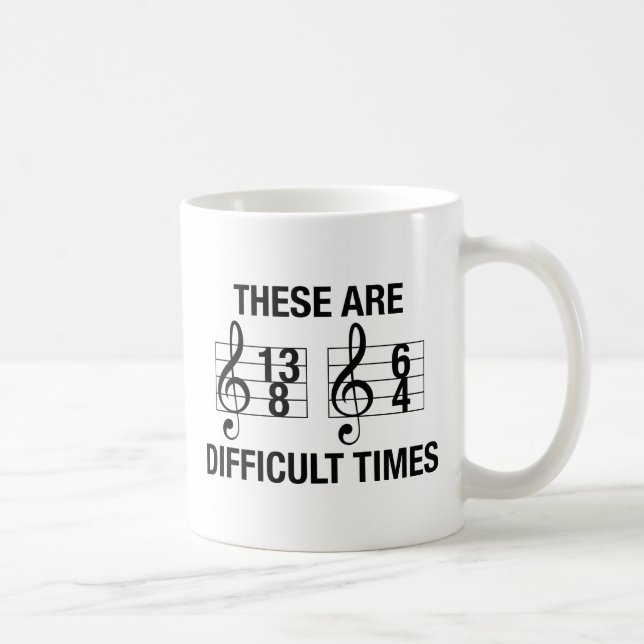 Taza De Café Estos Son Tiempos Difíciles (Derecha)
