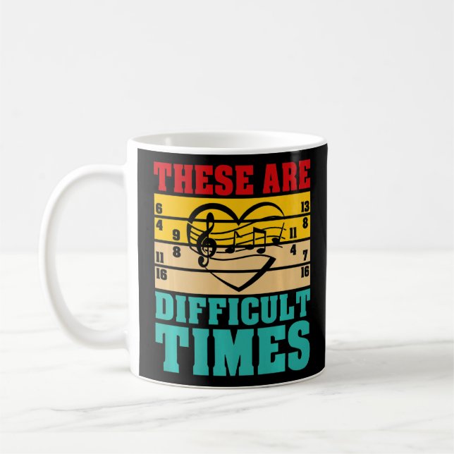 Taza De Café Éstos Son Tiempos Difíciles Músico 2 (Izquierda)