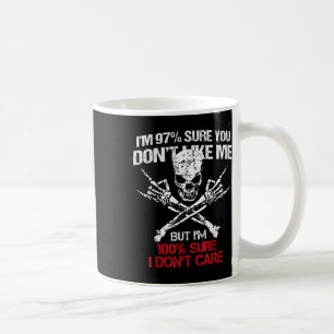 Taza De Café Estoy 97% Seguro De Que No Te Guste Pero Estoy 100