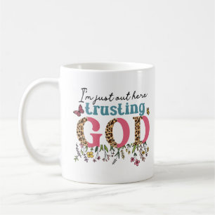Taza De Café Estoy aquí fuera confiando