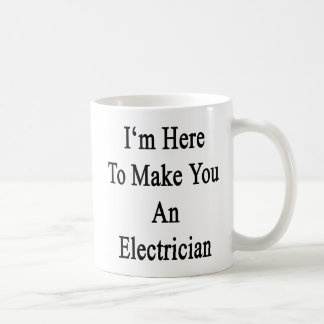 Taza De Café Estoy aquí hacerle a un electricista