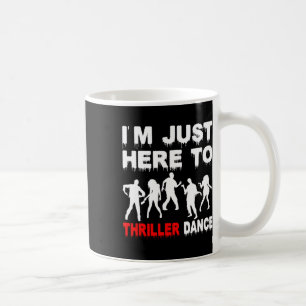 Taza De Café Estoy aquí para Thriller Dance Zombie Funny Hallo