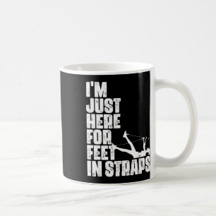 Taza De Café Estoy Aquí Solo Para Pies En Correas Fitness Pilat