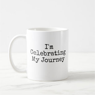 Taza De Café Estoy Celebrando Mi Viaje