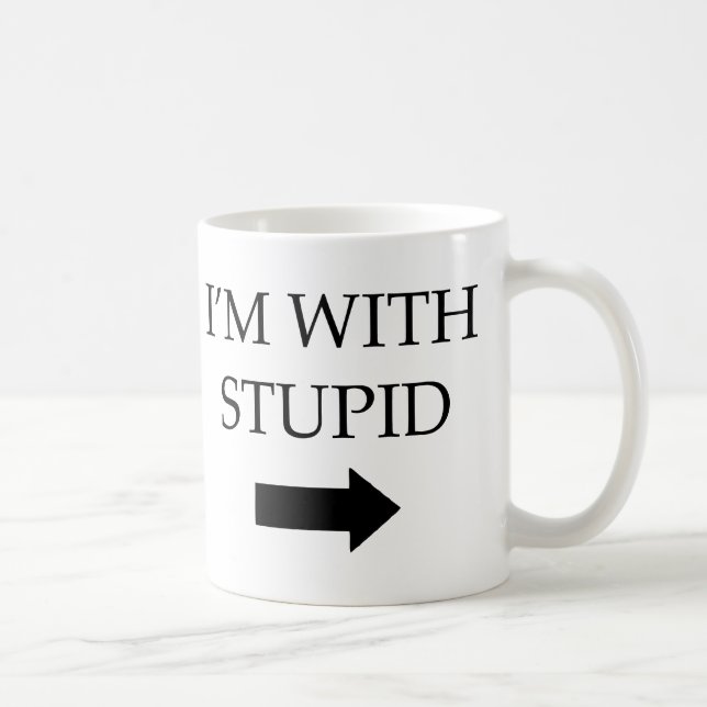 Taza De Café Estoy con estúpido (Derecha)
