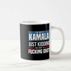 Taza De Café Estoy con Kamala, solo bromeo, no soy un idiota