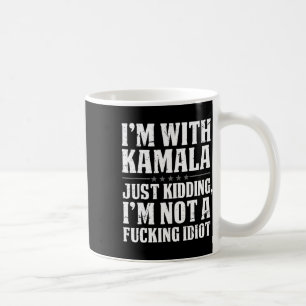 Taza De Café Estoy con Kamala solo secuestrando a mi no es idio