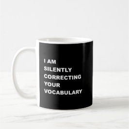 Taza De Café ESTOY Corrigiendo Silenciosamente Tu Vocabulario