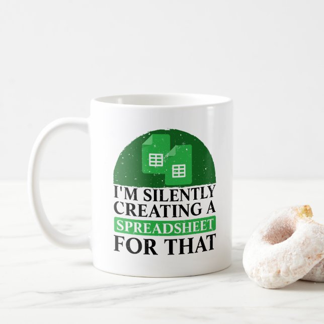 Taza De Café Estoy creando silenciosamente una hoja de cálculo  (Con donut)