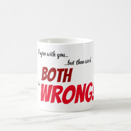 Taza De Café Estoy de acuerdo contigo...