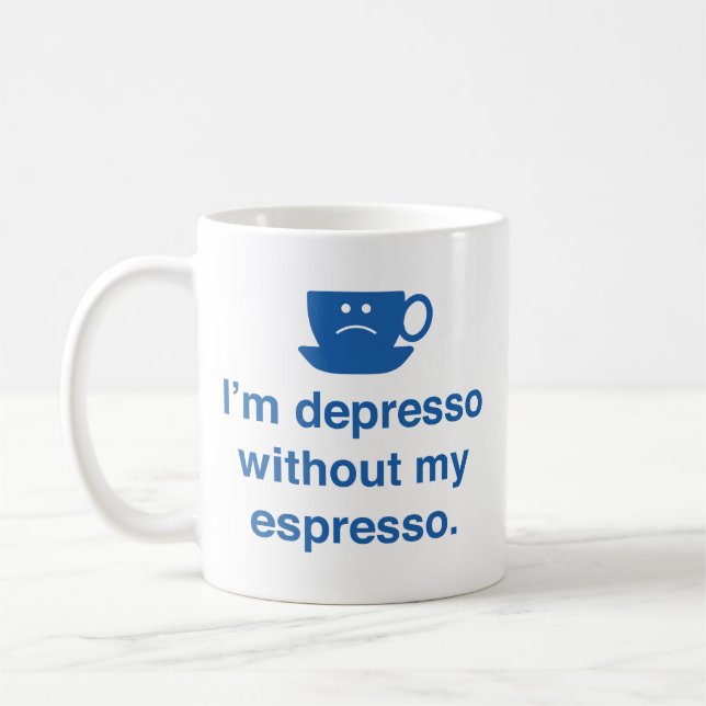 Taza De Café Estoy depresso sin mi café expreso (Izquierda)