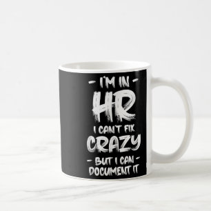Taza De Café Estoy en RRHH No Puedo Arreglar Citas Locos De RRH