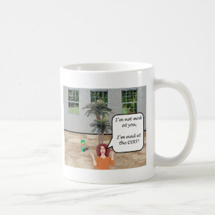 Taza De Café ¡Estoy enojado en la suciedad!