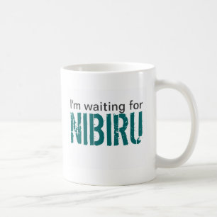 Taza De Café Estoy esperando Nibiru