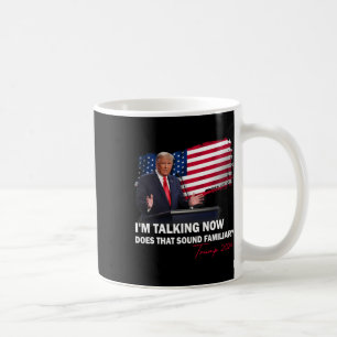 Taza De Café Estoy Hablando Ahora Suena Familiar Trump Ele