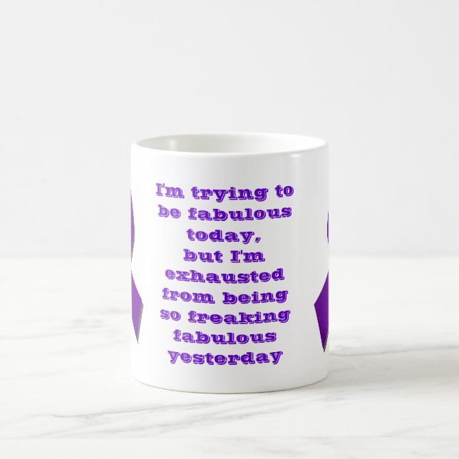 Taza De Café Estoy intentando ser hoy fabuloso, pero… (Centro)