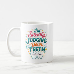 Taza De Café Estoy Juzgando Silenciosamente Tus Dientes Día Div