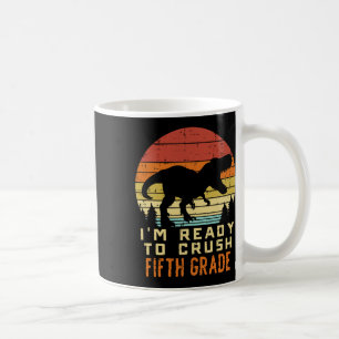 Taza De Café Estoy listo para aplastar 5º quinto grado dinosaur