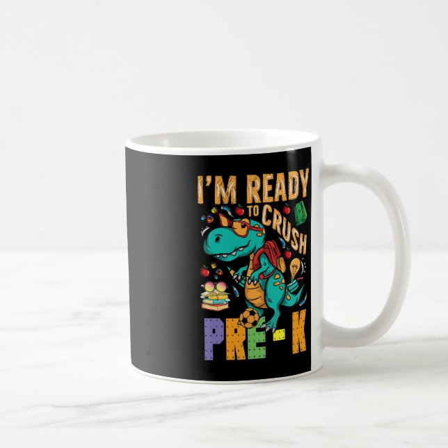 Taza De Café Estoy listo para aplastar al monstruo preK. (Derecha)