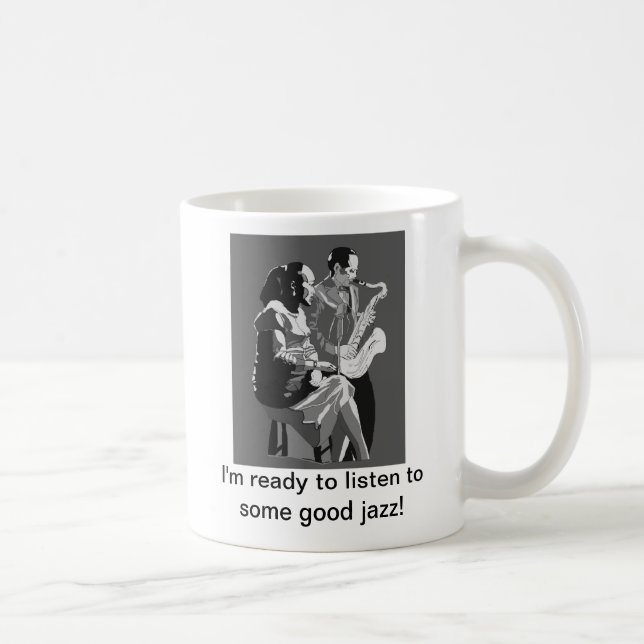 Taza De Café ¡Estoy listo para escuchar un cierto buen jazz! (Derecha)