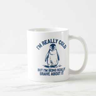 Taza De Café Estoy muy frío pero estoy siendo muy pingüino vali
