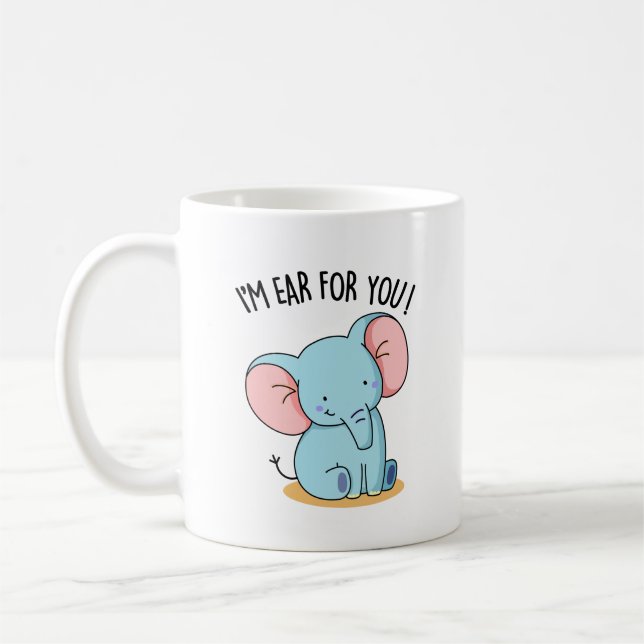 Taza De Café Estoy Oído Por Ti, Divertido Elefante Pun (Izquierda)