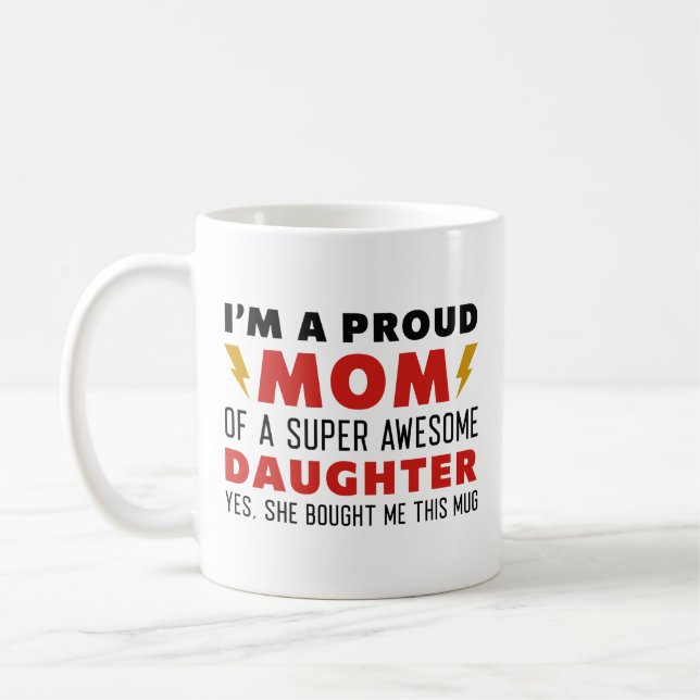 Taza De Café Estoy Orgullosa Mamá De Una Hija Superalucinante (Izquierda)