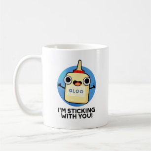 Taza De Café Estoy pegando contigo Divertido Glue Pun