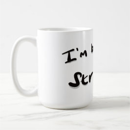 Taza De Café Estoy preparando uno fuerte