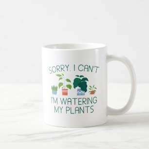 Taza De Café Estoy regando mis plantas