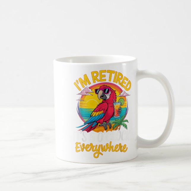 Taza De Café Estoy retirado. Son las 5 en punto por todas parte (Derecha)