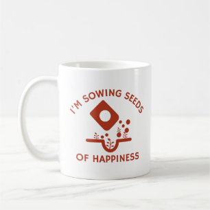 Taza De Café Estoy sembrando semillas de felicidad Jardinería