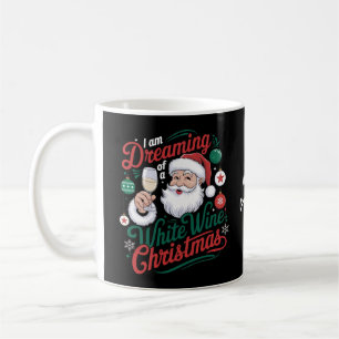 Taza De Café Estoy soñando con una Navidad de vino blanco