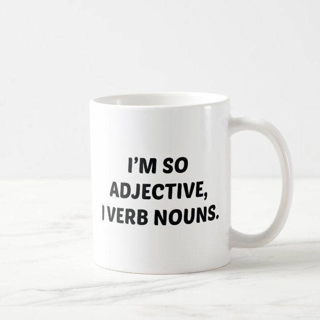 Taza De Café Estoy Tan Adjetivo (Derecha)