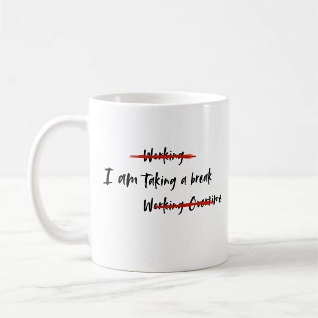 Taza De Café Estoy tomando un descanso (Izquierda)