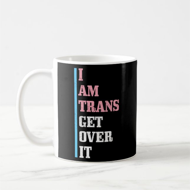 Taza De Café Estoy Trans De Superarlo Bandera Del Orgullo Trans (Izquierda)