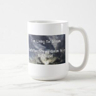 Taza De Café Estoy viviendo el sueño