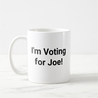 Taza De Café ¡Estoy votando por Joe!