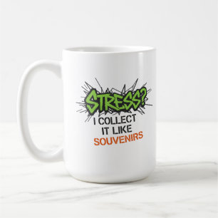 Taza De Café ¿Estrés? Colecciono como recuerdos - Graffiti Des