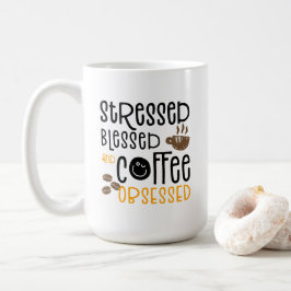 Taza De Café Estresado Bendecido y Obsesionado con el Café,