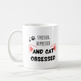 Taza De Café Estresado, deprimido y obsesionado con gato - Mug 