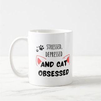 Taza De Café Estresado, deprimido y obsesionado con gato - Mug