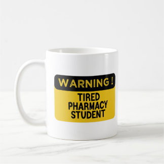 Taza De Café Estudiante de farmacia Cansada de Aviso