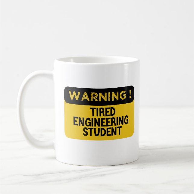 Taza De Café Estudiante de Ingeniería Cansado de Advertencia (Izquierda)